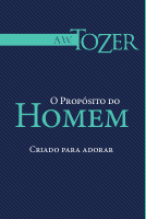 O propósito do homem - A. W. Tozer.pdf